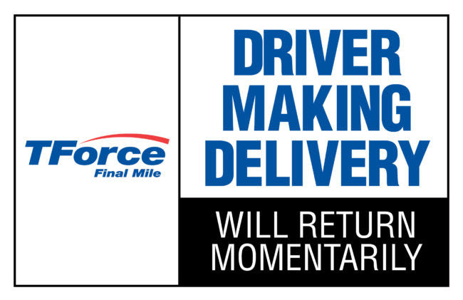 Driver On Delivery Signs – TForce Logistics